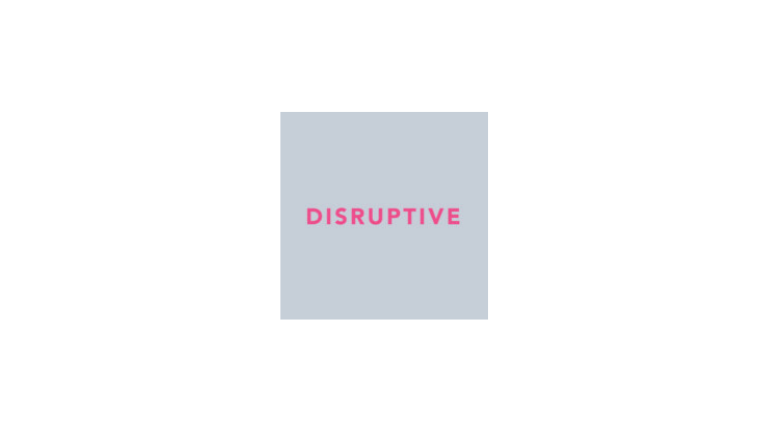 Disruptive