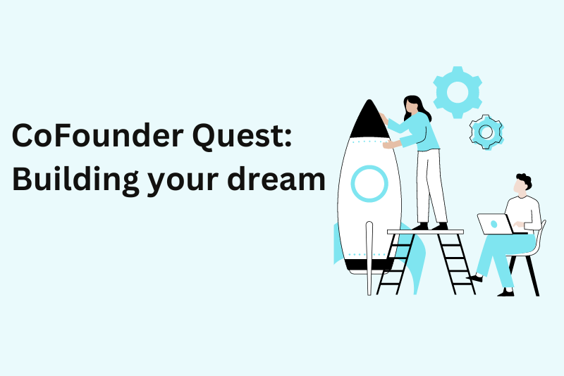 Startup Course CoFounder Quest and building a dream team
